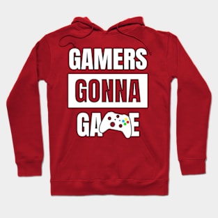 Gamers Gonna Game Hoodie